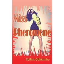 Miss Pheromone Paperback, Sahel Books Inc.