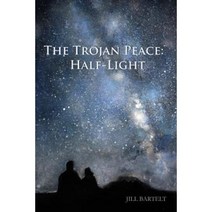 The Trojan Peace: Half-Light Paperback, Calymene Press