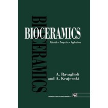 Bioceramics: Materials . Properties . Applications Paperback, Springer
