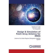 Design & Simulation of Patch Array Antenna for Irnss Paperback, LAP Lambert Academic Publishing