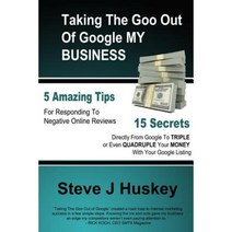 Taking the Goo Out of Google My Business Paperback, Lulu.com