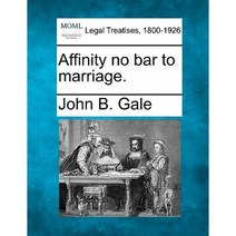 Affinity No Bar to Marriage. Paperback, Gale Ecco, Making of Modern Law
