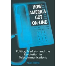 How America Got On-Line: Politics Markets and the Revolution in Telecommunication Hardcover, Focal Press