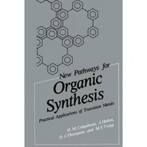 New Pathways for Organic Synthesis: Practical Applications of Transition Metals Paperback, Springer