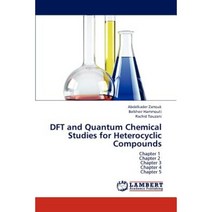 DFT and Quantum Chemical Studies for Heterocyclic Compounds Paperback, LAP Lambert Academic Publishing