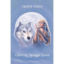 Taming Savage Love Paperback, iUniverse