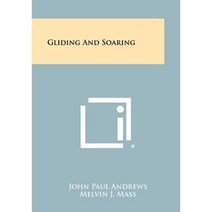 Gliding and Soaring Paperback, Literary Licensing, LLC