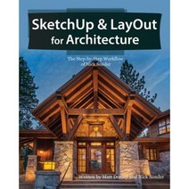 Sketchup & Layout for Architecture: The Step by Step Workflow of Nick Sonder Paperback, Bizfound, LLC