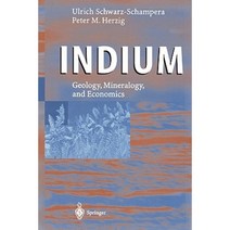Indium: Geology Mineralogy and Economics Paperback, Springer