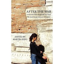 After the War: A Collection of Short Fiction by Postwar Italian Women Other, Italica Press