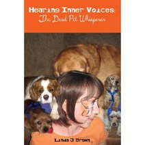 Hearing Inner Voices: The Dead Pet Whisperer Paperback, Linda J. Brown Books