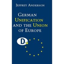 German Unification and the Union of Europe Hardcover, Cambridge University Press