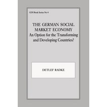 The German Social Market Economy: An Option for the Transforming and Developing Countries Paperback, Taylor & Francis