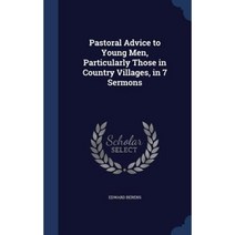 Pastoral Advice to Young Men Particularly Those in Country Villages in 7 Sermons Hardcover, Sagwan Press