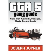 GTA 5 Game Guide: Grand Theft Auto Tricks Strategies Cheats Tips and Secrets Paperback, Mihails Konoplovs
