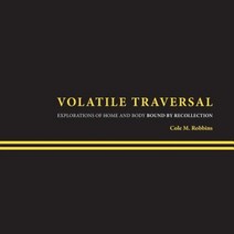 Volatile Traversal: Explorations of Home and Body Bound by Recollection Paperback, Ruth Askevold