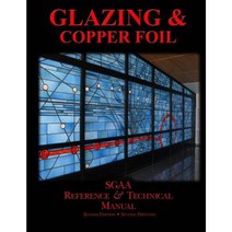 Chapters Eight & Nine: Glazing & Copperfoil Paperback, Createspace