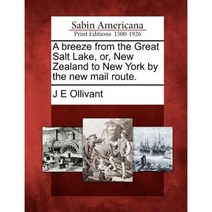A Breeze from the Great Salt Lake Or New Zealand to New York by the New Mail Route. Paperback, Gale Ecco, Sabin Americana