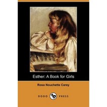 Esther: A Book for Girls (Dodo Press) Paperback, Dodo Press