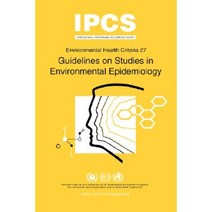 Guidelines on Studies in Environmental Epidemiology: Environmental Health Criteria Series No.27 Paperback, World Health Organization