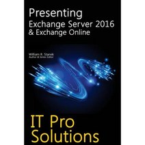 Presenting Exchange Server 2016 & Exchange Online Paperback, Createspace Independent Publishing Platform