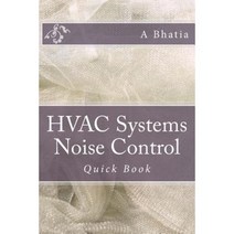 HVAC Systems Noise Control: Quick Book Paperback, Createspace Independent Publishing Platform