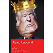 Trump Unbound Paperback, Createspace Independent Publishing Platform