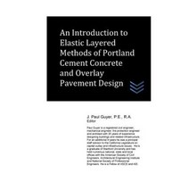 An Introduction to Elastic Layered Methods of Portland Cement Concrete and Overl Paperback, Createspace Independent Publishing Platform