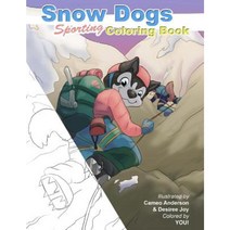 Snow Dogs Coloringbook: Coloring Fun for Dog Lovers Paperback, Createspace Independent Publishing Platform