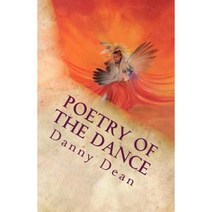 Poetry of the Dance: Words to Encourage Paperback, Createspace Independent Publishing Platform