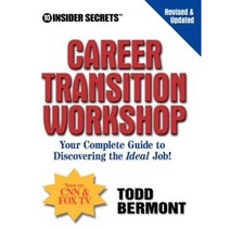 10 Insider Secrets Career Transition Workshop: Your Complete Guide to Discovering the Ideal Job! Paperback, 10 Step Corporation