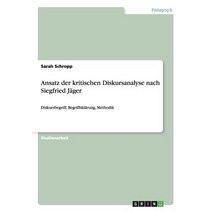 Ansatz Der Kritischen Diskursanalyse Nach Siegfried Jager Paperback, Grin Publishing