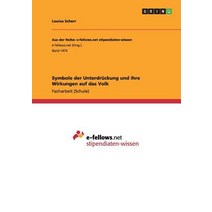 Symbole Der Unterdruckung Und Ihre Wirkungen Auf Das Volk Paperback, Grin Publishing