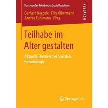 Teilhabe Im Alter Gestalten: Aktuelle Themen Der Sozialen Gerontologie Paperback, Springer vs