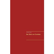 Der Dieb Von Cordoba Paperback, Books on Demand