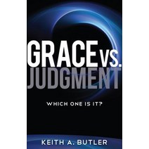 Grace vs. Judgment: Which One Is It? Paperback, Harrison House