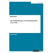 Die Verhandlungen Zur Reichsmatrikel 1521-1566 Paperback, Grin Verlag Gmbh