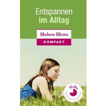 Entspannen Im Alltag - Mit Diesen 11 Ubungen Finden Sie Einfach Zur Inneren Ruhe Paperback, Createspace