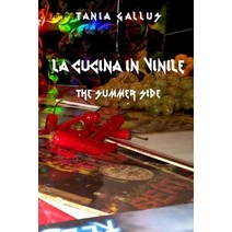 La Cucina in Vinile: The Summer Side Paperback, Createspace Independent Publishing Platform