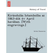 Kira Ndula S Istambolba AZ 1863-Dik E V April Hava Ban. [With Engravings.] Paperback, British Library, Historical Print Editions