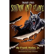 The Dogman Epoch: Shadow and Flame Paperback, Createspace Independent Publishing Platform