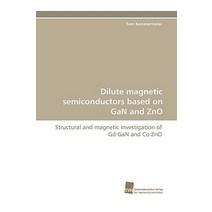 Dilute Magnetic Semiconductors Based on Gan and Zno Paperback, Sudwestdeutscher Verlag Fur Hochschulschrifte