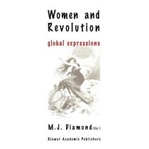 Women and Revolution: Global Expressions Paperback, Springer