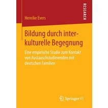 Bildung Durch Interkulturelle Begegnung: Eine Empirische Studie Zum Kontakt Von Austauschstudierenden Mit Deutschen Familien Paperback, Springer vs