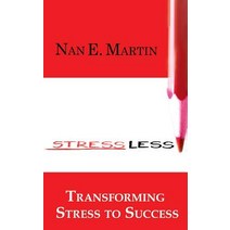Stress Less: Transform Stress to Success Paperback, Experience Life Productions