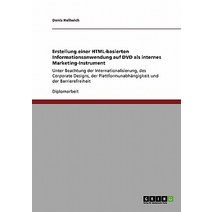 Erstellung Einer HTML-Basierten Informationsanwendung Auf DVD ALS Internes Marketing-Instrument Paperback, Grin Publishing