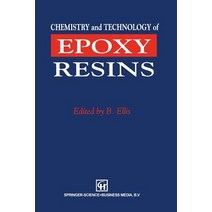 Chemistry and Technology of Epoxy Resins Paperback, Springer