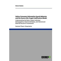 Online Consumer Information Search Behavior and the Source Site Target Codification Model Paperback, Grin Publishing
