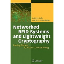 Networked Rfid Systems and Lightweight Cryptography: Raising Barriers to Product Counterfeiting Paperback, Springer