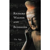 Richard Wagner and Buddhism Paperback, Universitymedia